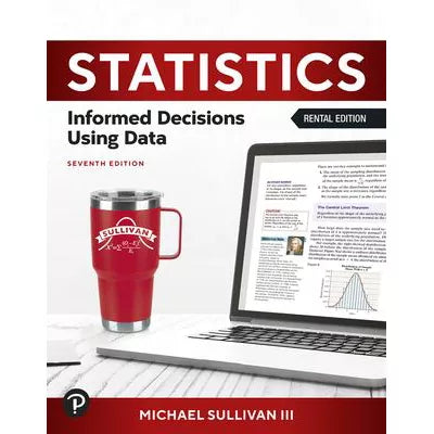 Statistics: Informed Decisions Using Data (RRPHE RENTAL Edition)