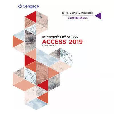 Shelly Cashman Series MS Office 365 & Access 2019 Comprehensive