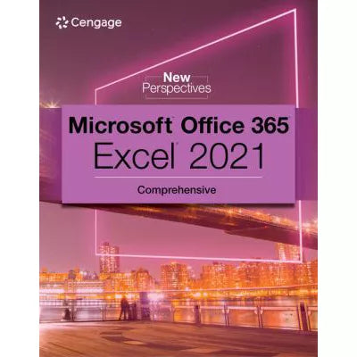 New Perspectives Collection, Microsoft 365 & Excel 2021 Comprehensive