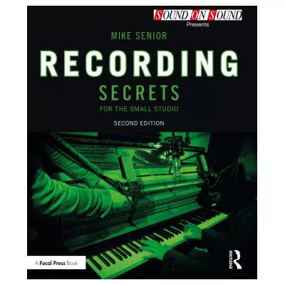 Recording Secrets for the Small Studio
