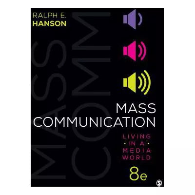 Mass Communication: Living in a Media World (Custom)