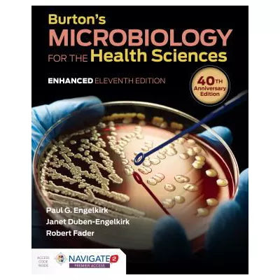 Burton's Microbiology for the Health Sciences, Enhanced Edition