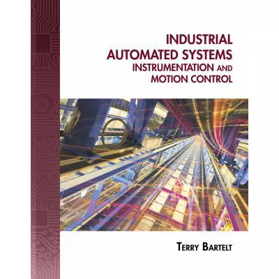 Industrial Automated Systems: Instrumentation and Motion Control (Book Only)