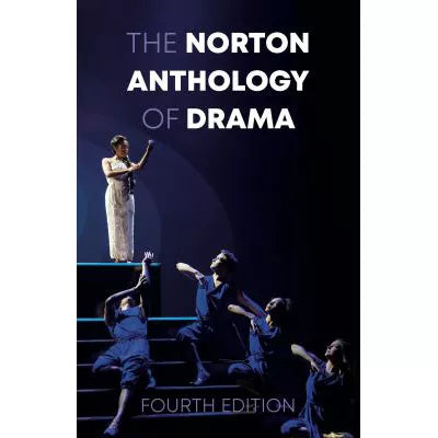 The Norton Anthology of Drama (Fourth Edition)
