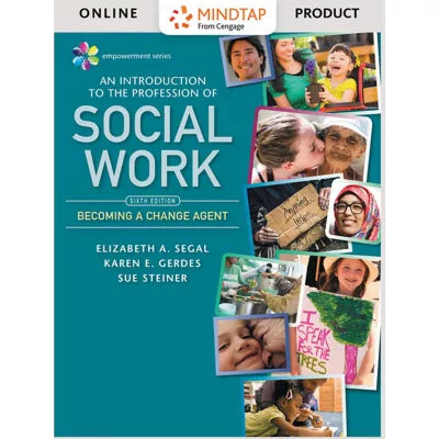 MindTap Social Work, 1 term (6 months) Instant Access for Segal/Gerdes/Steiners Empowerment Series: An Introduction to the Profession of Social Work