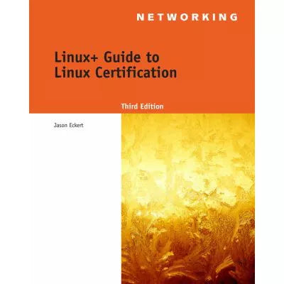 Linux+ Guide to Linux Cert (w/CD & Access Code)