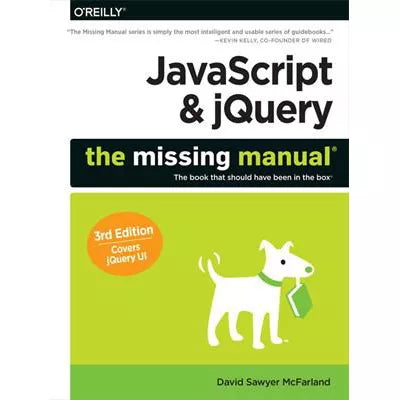 JavaScript & jQuery: The Missing Manual