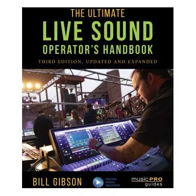 The Ultimate Live Sound Operator's Handbook